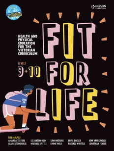Fit for Life: Health and Physical Education for the Victorian Curriculum Levels 9 &amp; 10 Student Book 2e